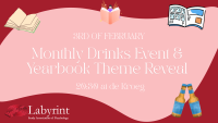 Monthly Drinks + Yearbook Theme Reveal